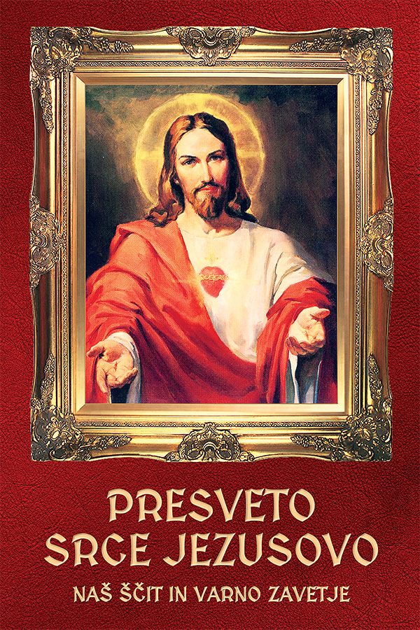 Presveto Srce Jezusovo - naš ščit in varno zavetje
